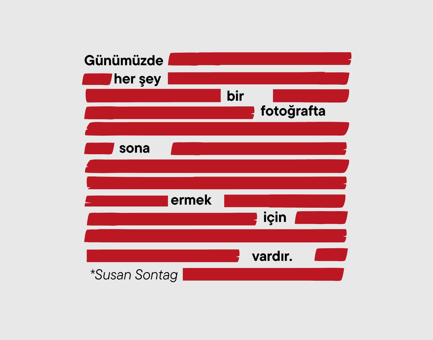 “Günümüzde Her Şey Bir Fotoğrafta Sona ermek için vardır.” – Karma Sergi